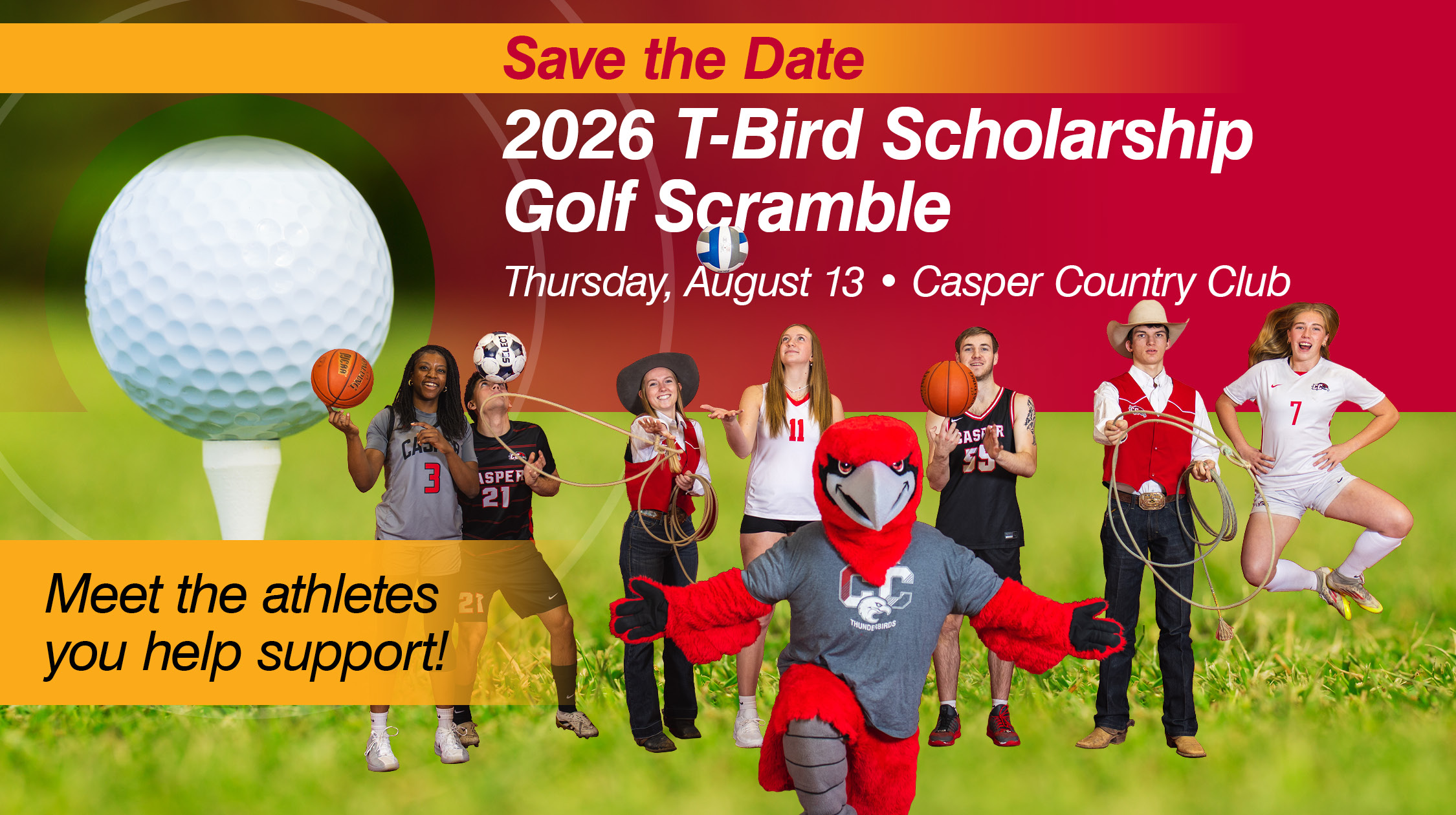 Save the Date for the 2026 T-Bird Scholarship Golf Scramble on Thursday, Aug. 13, 2026 at the Casper Country Club. Meet the athletes you help support.